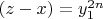 $(z-x)=y_1^{2n}$