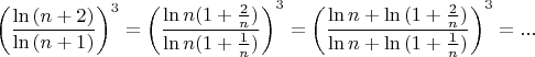 $$\left(\frac{\ln{(n+2)}}{\ln{(n+1)}}\right)^3=
\left(\frac{\ln{n(1+\frac{2}{n})}}{\ln{n(1+\frac{1}{n})}}\right)^3=
\left(\frac{\ln{n}+\ln{(1+\frac{2}{n})}}{\ln{n}+\ln{(1+\frac{1}{n})}}\right)^3=...
$$