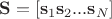 $\mathbf S = \left[\mathbf s_1 \mathbf s_2 ... \mathbf s_N\right]$