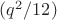 $(q^2/12)$