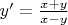 $y'=\frac {x+y} {x-y}$