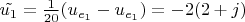 $\tilde{u_1} = \frac{1}{20} (u_{e_1} - u_{e_1}) = -2 (2+j)$