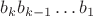 $b_kb_{k-1}\dots b_1$