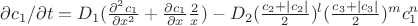 {\partial c_1} /{\partial t} = D_1 (\frac {\partial ^2 c_1} {\partial x^2} + \frac  {\partial  c_1} {\partial x} \frac 2 x) - D_2 (\frac {c_2+|c_2|} {2} )^l ( \frac {c_3+|c_3|} {2} )^m c_1^n
