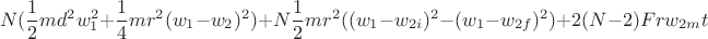 $$N(\frac{1}{2}md^2w_1^2+\frac{1}{4}mr^2(w_1-w_2)^2)+N \frac{1}{2}mr^2((w_1-w_{2i})^2-(w_1-w_{2f})^2)+2(N-2)Frw_{2m}t$$