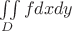 $\iint\limits_{D}{fdxdy}$