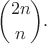 $${2n\choose n}.$$