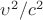 $ \upsilon^2/c^2 $