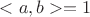 $<a, b> = 1$