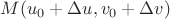 $M(u_0+\Delta u,v_0+\Delta v)$