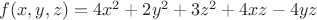 $f(x,y,z)=4x^2+2y^2+3z^2+4xz-4yz$