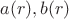 $a(r), b(r)$