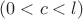 $(0<c<l)$