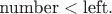 $\text{number}<\text{left}.$