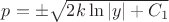 $\[p =  \pm \sqrt {2k\ln \left| y \right| + {C_1}} \]$