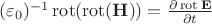 $(\varepsilon_0)^{-1} \operatorname{rot} (\operatorname{rot} (\mathbf{H}))=\frac{\partial \operatorname{rot} \mathbf{E} } {\partial {t}}$