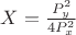 $X=\frac{P_y^2}{4P_x^2}$