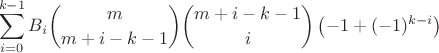 $$\sum_{i=0}^{k-1} B_i\binom m{m+i-k-1}\binom{m+i-k-1}{i}\left(-1+(-1)^{k-i}\right)$$