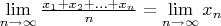 $\lim\limits_{n\to\infty}\frac{x_1+x_2+\ldots+x_n}{n}=\lim\limits_{n\to\infty}x_n$