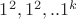 $1^2,1^2,..1^k$