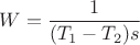 $$W = \frac{1}{(T_1-T_2) s}$$