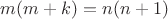 $m(m+k)=n(n+1)$