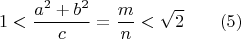 $$ 1 <\frac{a^2+b^2}{c}=\frac{m}{n} < \sqrt{2}\qquad (5) $$