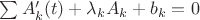 $\sum A'_k(t)+\lambda_k A_k+b_k=0$