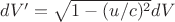 $dV'=\sqrt{1-(u/c)^2}dV$
