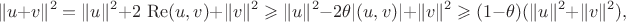 $$\|u+v\|^2=\|u\|^2+2\,\mathop{\mathrm{Re}}(u,v)+\|v\|^2\geqslant\|u\|^2-2\theta|(u,v)|+\|v\|^2\geqslant(1-\theta)(\|u\|^2+\|v\|^2),$$