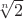 $\sqrt[n]2$