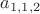 $a_{1,1,2}$