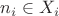$n_i\in X_i$