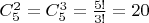 $C_5^2=C_5^3=\frac{5!}{3!}=20$