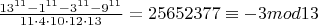 $\frac{13^{11}-1^{11}-3^{11}-9^{11}}{11\cdot4\cdot10\cdot12\cdot13}=25652377\equiv-3mod13$