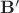 $\mathbf B'$