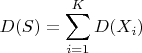 $$D(S)=\sum\limits^K_{i=1}D(X_i)$$