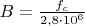 $B=\frac{f_c}{2,8\cdot10^6}$