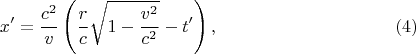 $$x'=\frac{c^2}v\left(\frac rc\sqrt{1-\frac{v^2}{c^2}}-t'\right),\eqno(4)$$