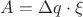 $A = \Delta q \cdot \xi$