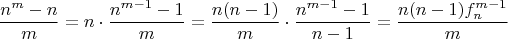 $$\dfrac{n^m-n}{m}=n\cdot \dfrac{n^{m-1}-1}{m}=\dfrac{n(n-1)}{m}\cdot \dfrac{n^{m-1}-1}{n-1}=\dfrac{n(n-1)f^{m-1}_n}{m}$$