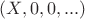 $(X, 0, 0, ...)$