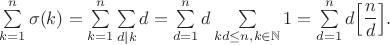 $\sum \limits_{k=1}^{n} \sigma(k)=\sum \limits_{k=1}^{n}\sum \limits_{d|k}d=\sum \limits_{d=1}^{n}d\sum \limits_{kd\leq n, k\in \mathbb{N}}1=\sum \limits_{d=1}^{n}d\Big[\dfrac{n}{d} \Big].