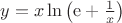 $y=x\ln\left(\mathrm e}+\frac 1 x\right)$