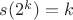 $s(2^k)=k$
