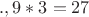 $.это значит,что парни отдали за комнату 9*3=27$
