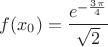 $f(x_0)=\dfrac{e^{-\frac{3\pi}{4}}}{\sqrt2}}$
