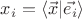 $x_i=\langle\vec{x}|\vec{e_i}\rangle$