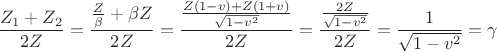 $$\frac  {Z_1+Z_2}{2Z}=\frac  {\frac {Z}{\beta}+\beta Z}{2Z}=\frac {\frac {Z(1-v)+Z(1+v)}{\sqrt{1-v^2}}}{2Z}=\frac {\frac {2Z}{\sqrt{1-v^2}}}{2Z}=\frac 1{\sqrt{1-v^2}}=\gamma$$