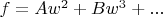 $f=A w^2+B w^3+...$